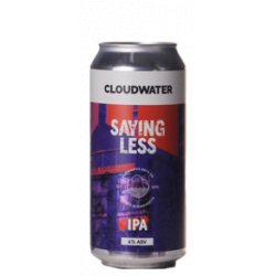 Cloudwater Saying Less - Mister Hop