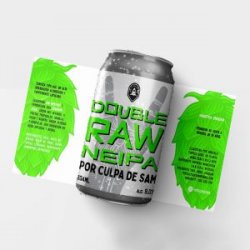 Por Culpa De Sam Double Raw NEIPA Por Culpa De Sam Double Raw NEIPA