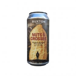 Nuts and Crosses  Buxton  4.5°  Milk Stout  Oatmeal Stout - La Plante Du Loup