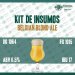 Kit de Insumos - Receita - Belgian Blond Ale Kit de Insumos - Receita - Belgian Blond Ale
