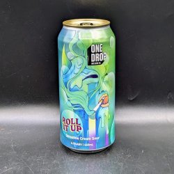 One Drop Brewing Co ROLL IT UP*