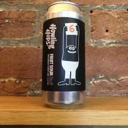 Howling Hops Fruit Sour Series No.6