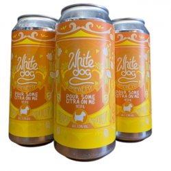 White Dog Brewery Pour Some Citra On Me