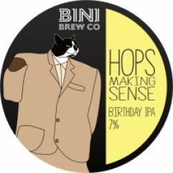 Bini Brew Co Hops Making Sense (Keg) - Pivovar