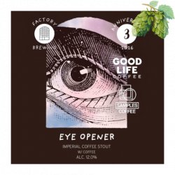 Factory Brewing Eye Opener