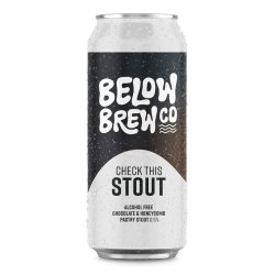 Below Brew Co Check This Stout - Low Alcohol Stout - Dry Drinker