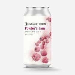 Five Barrel Brewing - Fowlers Jam Raspberry Sour - The Beer Barrel