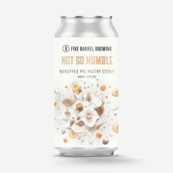 Five Barrel Brewing - Not So Humble Banoffee Pie Pastry Stout - The Beer Barrel