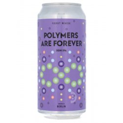 Fuerst Wiacek - Polymers Are Forever - Beerdome