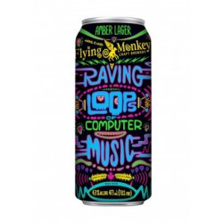 Flying Monkeys RAVING LOOPS OF COMPUTER MUSIC can 473ml - Cerveceo