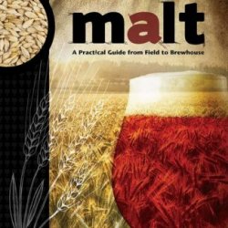 MALT: A Practical Guide (Brewing Elements Series) - Cerveja Artesanal