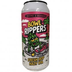 Rhyme & Reason Bowl Rippers Fresh Hop Hazy IPA 440mL - The Hamilton Beer & Wine Co