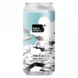 Bereta Bereta - FFW to Heaven - 6.4% - 44cl - Can - La Mise en Bière