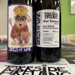 Otters Tears Dogs Of War  War Russell 2020.1 (Guyanan Rum BA Barley Wine)  Torrside - Otters Tears