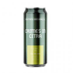 Pentrich - Crimes In Citra, 6.8% - The Drop Brighton