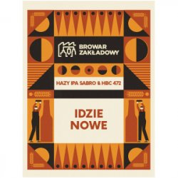 Zakładowy IDZIE NOWE – Hazy IPA SABRO & HBC 472 - Sklep Impuls