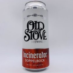 Old Stove Incinerator Dopplebock Can - Bottleworks