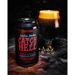 Half Acre Beer Company Catch Hell Ancho Ancho (2025) Half Acre Beer Company Catch Hell Ancho Ancho (2025)