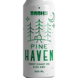 Banks Brewing PINE HAVEN