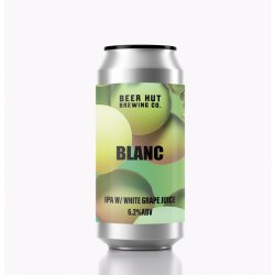 Beer Hut BLANC - IPA W WHITE GRAPE JUICE - 6.2%ABV - Beer Hut Brewing Company