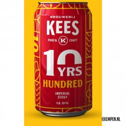 Brouwerij Kees Hundred (10 Years Edition) Brouwerij Kees Hundred (10 Years Edition)