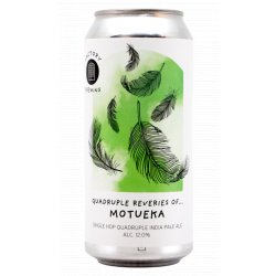 Factory Quadruple Reveries Of... Motueka - Hoptimaal