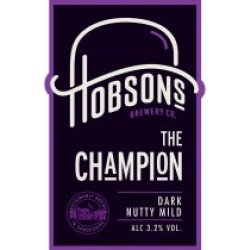 Hobsons Brewery The Champion Hobsons Brewery The Champion