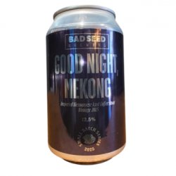 Bad Seed Brewing Good Night, Mekong