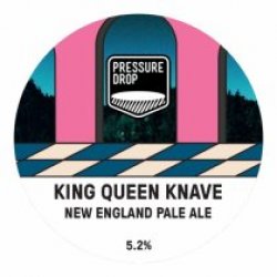 Pressure Drop Brewing King Queen Knave (Keg) - Pivovar