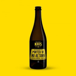 Brouwerij Kees Kees Porter of No Return