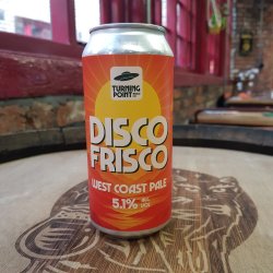 Turning Point Brew Co. Disco Frisco