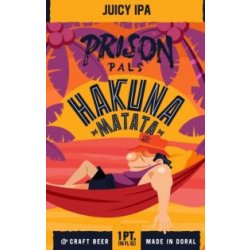 Prison Pals Hakuna Matata Juicy IPA 16oz 4pk Cn - Luekens Wine & Spirits