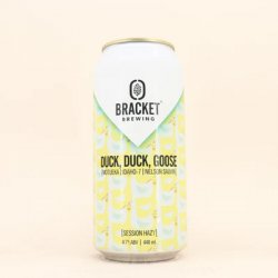 Bracket Duck Duck Goose Session Hazy Can 440ml - Beermash