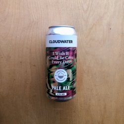 Cloudwater - I Wish It Could Be Citra Everyday 4.3% (440ml) - Beer Zoo