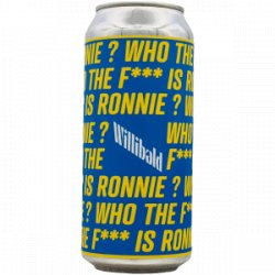 Willibald Farm Brewery – Who the F*** Is Ronnie - Rebel Beer Cans