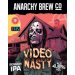 Anarchy Video Nasty (Cask) Anarchy Video Nasty (Cask)
