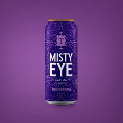 Thornbridge Misty Eye, 6.2% Hazy IPA - Thornbridge Brewery