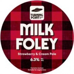 Turning Point Milk Foley(Keg) - Pivovar