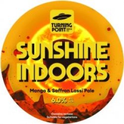 Turning Point Sunshine Indoors (Keg) - Pivovar