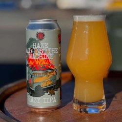 Freestyle Brewing Haze Against the Machine