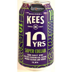 Brouwerij Kees Super Collab ( 10 Years Edition)