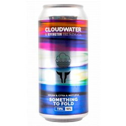 Cloudwater Brew Co. Something To Fold