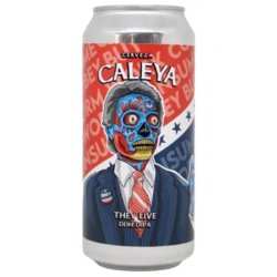 Caleya They Live - Hops & Hopes