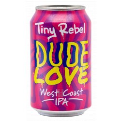 Tiny Rebel Dude Love - Hoptimaal