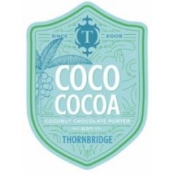 Thornbridge Coco Cocoa (Cask) - Pivovar