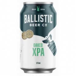 Ballistic Beer Co Oaked XPA - Only Craft Beer