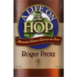 A Life on the Hop : Memoirs from a Career in Beer by Roger Protz - waterintobeer