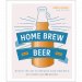 Home Brew Beer: Master the Art of Brewing Your Own Beer - nanoCellar México Home Brew Beer: Master the Art of Brewing Your Own Beer - nanoCellar México