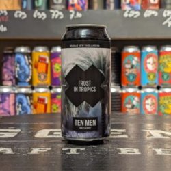 Ten Men Brewery FROST IN TROPICS Ten Men Brewery FROST IN TROPICS