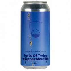 Cloudwater Brew Co. Tufts of Twine In Upper Moutere